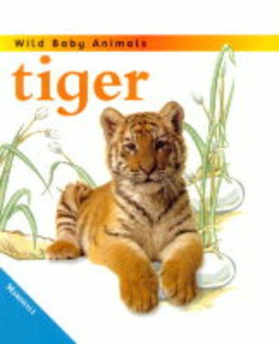 Beispielbild fr Tiger Cub (Wild Baby Animals) zum Verkauf von medimops