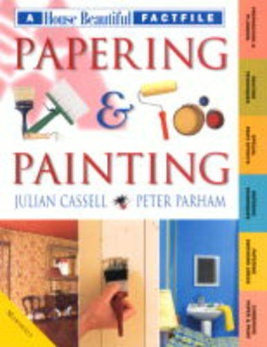 Imagen de archivo de Papering and Painting ("House Beautiful" DIY Factfiles) a la venta por WorldofBooks