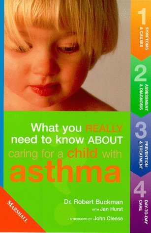 Imagen de archivo de Caring for Children with Asthma (What You Really Need to Know About. S.) Buckman, Rob and Cleese, John a la venta por Re-Read Ltd