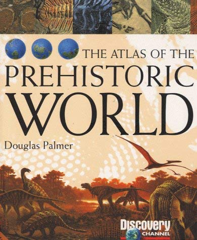 9781840282559: The Atlas of the Prehistoric World