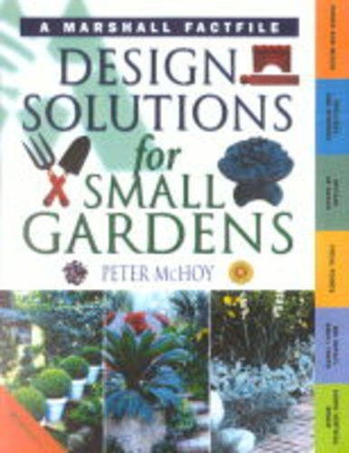 Stock image for Design Solutions for Small Gardens (Gardening Fact File S.) for sale by WorldofBooks