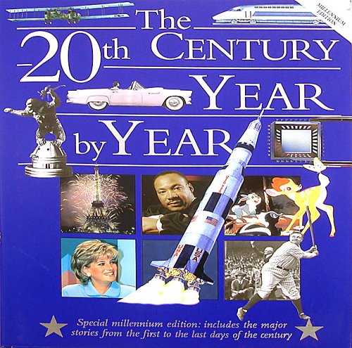 Beispielbild fr The 20th Century Year by Year: The Family Guide to the People and Events That Shaped the Last Hundred Years (Year by Year) zum Verkauf von BookHolders