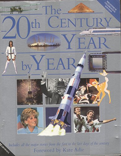 9781840283464: The 20th Century Year by Year: The Family Guide to the People and Events That Shaped the Last Hundred Years