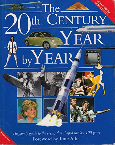 Beispielbild fr The 20th Century Year by Year: The Family Guide to the People and Events That Shaped the Last Hundred Years zum Verkauf von WorldofBooks