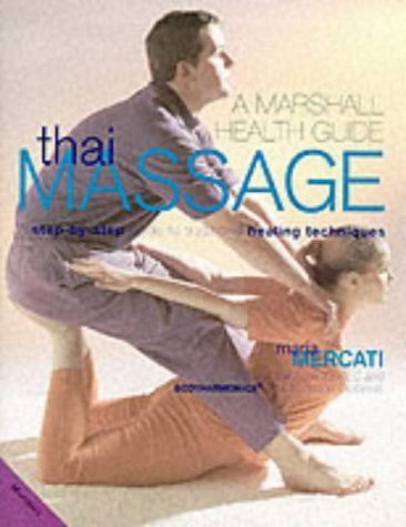 Stock image for Thai Massage (Marshall Health Guides) for sale by Bookmonger.Ltd