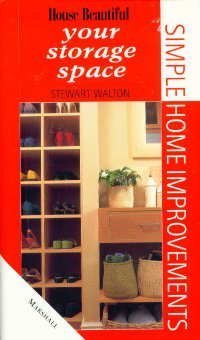 Beispielbild fr Your Storage Space ("House Beautiful" Simple Home Improvements S.) zum Verkauf von WorldofBooks