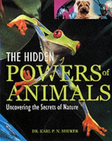 Stock image for The Hidden Powers of Animals: Uncovering the Secrets of Nature for sale by Your Online Bookstore