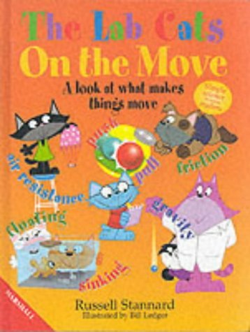 Stock image for Lab Cats on the Move: What Makes Things Move for sale by Wonder Book