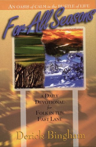 Stock image for For All Seasons - An Oasis of Calm in the Bustle of Life: Daily Devotional for Folk in the Fast Lane for sale by WorldofBooks