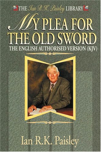 9781840300154: My Plea for the Old Sword: English Authorised Version (KJV)