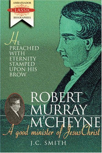 9781840300185: Robert Murray M'Cheyne: A Good Minister of Jesus Christ