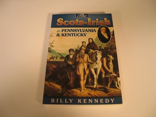 Beispielbild fr Scots-Irish in Pennsylvania and Kentucky zum Verkauf von Better World Books