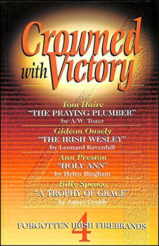 Beispielbild fr Crowned with Victory: Four Forgotten Irish Firebrands zum Verkauf von WorldofBooks