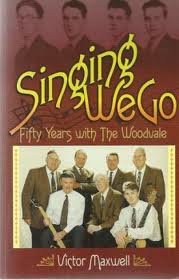 Stock image for Singing We Go: Fifty Years with the Woodvale for sale by WorldofBooks