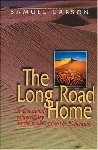 Beispielbild fr The Long Road Home: A Devotional Commentary on the Books of Ezra and Nehemiah zum Verkauf von WorldofBooks