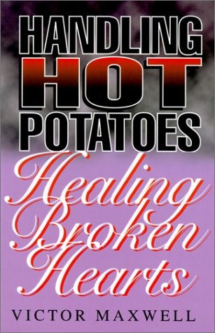 Beispielbild fr Handling Hot Potatoes, Healing Broken Hearts zum Verkauf von WorldofBooks