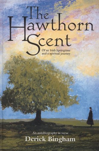 Beispielbild fr The Hawthorn Scent: Of an Irish Springtime and a Spiritual Journey zum Verkauf von WorldofBooks