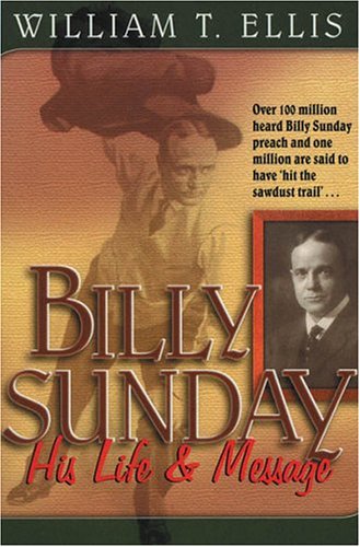 Beispielbild fr Billy Sunday: His Life and Message zum Verkauf von WorldofBooks