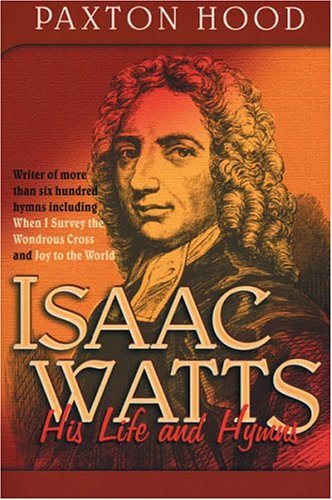 Beispielbild fr Isaac Watts zum Verkauf von Agape Love, Inc