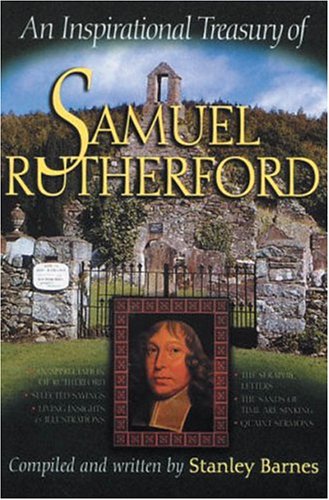 Beispielbild fr An Inspirational Treasury on Samuel Rutherford zum Verkauf von AwesomeBooks
