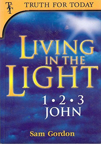 Stock image for Living in the Light: 1, 2, 3 John for sale by WorldofBooks