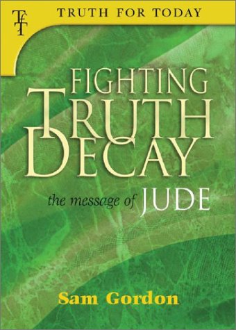 Beispielbild fr Fighting Truth Decay : The Message of Jude zum Verkauf von Better World Books