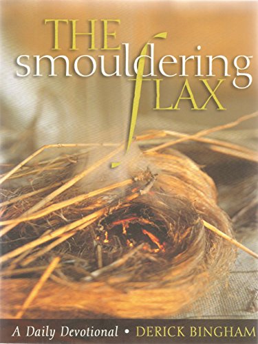 Stock image for The Smouldering Flax: The Incomparable Comfort of Isaiah for sale by WorldofBooks