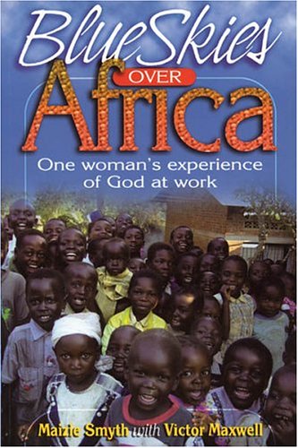 Beispielbild fr Blue Skies Over Africa: One Woman's Experience of God at Work zum Verkauf von Christian Book Store