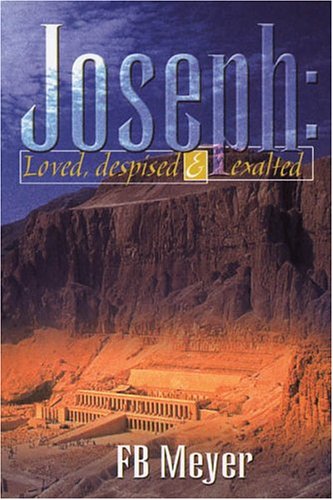 Stock image for Joseph : Loved, Despised, and Exalted for sale by Better World Books