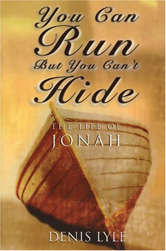 Imagen de archivo de You Can Run, But You Can't Hide: The Life of Jonah a la venta por WorldofBooks