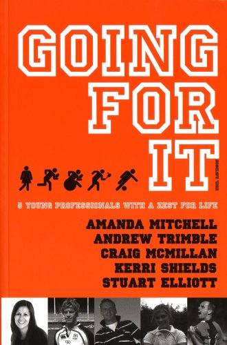 Beispielbild fr Going For It - Amanda Mitchell, Andrew Trimble, Craig McMillan, Kerri Shields & Stuart Elliott zum Verkauf von WorldofBooks