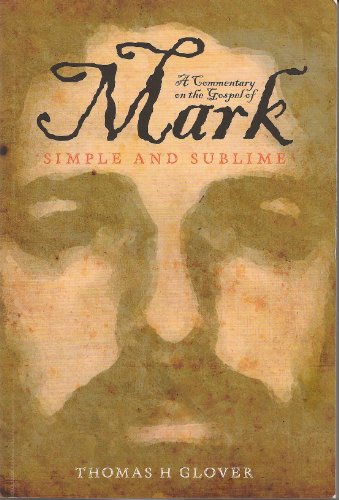 Imagen de archivo de A Commentary on the Gospel of MARK, Simple & Sublime a la venta por WorldofBooks