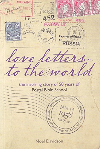 Beispielbild fr Love Letters to the World:the inspiring story of 50 years of the Postal Bible School zum Verkauf von WorldofBooks