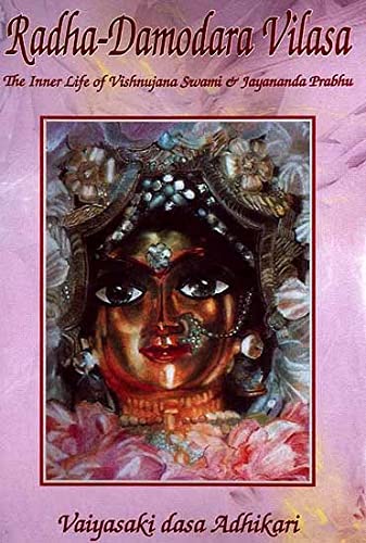 Stock image for Radha Damodara Vilasa - The Inner Life of Vishnujana Swami and Jayananda Prabhu Volume one 1967-1972 for sale by Books Puddle