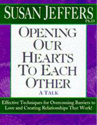 Opening Our Hearts to Each Other (9781840321272) by Susan Jeffers