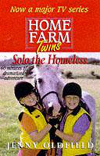 Solo The Homeless: 48 (Home Farm Twins) (9781840322385) by Oldfield, Jenny
