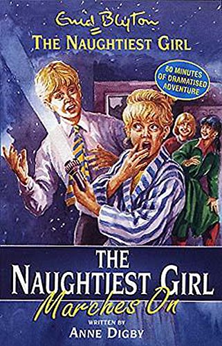 The Naughtiest Girl: Naughtiest Girl Marches On: Book 10 (9781840325768) by Digby, Anne