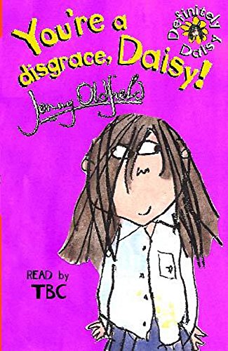 You're a Disgrace, Daisy! (Definitely Daisy) (9781840326390) by Jenny Oldfield
