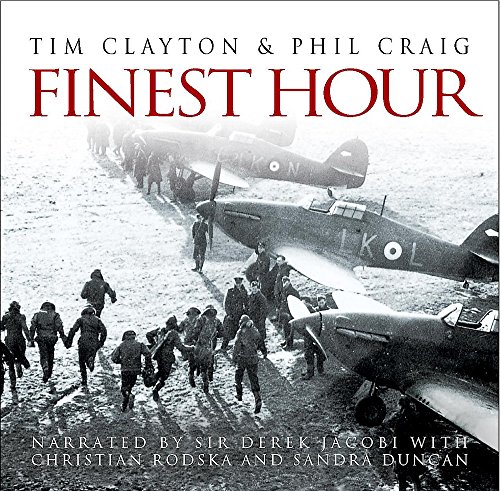 Finest Hour: The bestselling story of the Battle of Britain (9781840328844) by Craig, Phil; Clayton, Tim