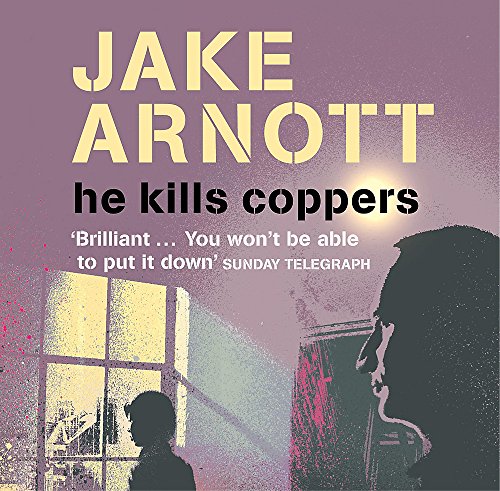 He Kills Coppers (9781840328981) by Arnott, Jake