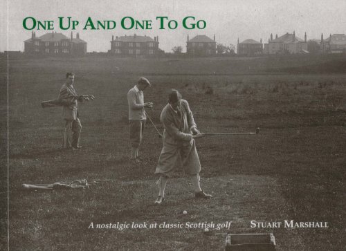 9781840330175: One Up and One to Go: Nostalgic Look at Classic Scottish Golf