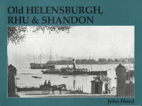 Beispielbild fr Old Helensburgh, Rhu and Shandon zum Verkauf von WorldofBooks