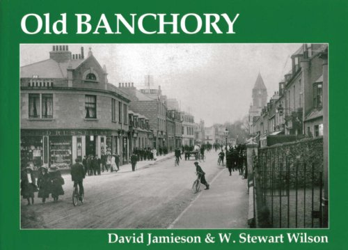 Old Banchory (9781840330878) by David Jamieson; Stewart W. Wilson