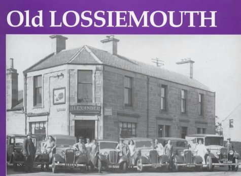9781840330892: Old Lossiemouth
