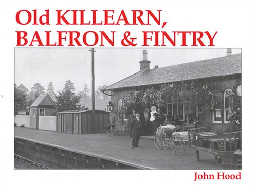 Imagen de archivo de Old Killearn, Balfron and Fintry a la venta por WorldofBooks