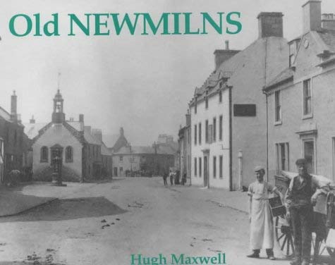 Old Newmilns (9781840331424) by Hugh Maxwell