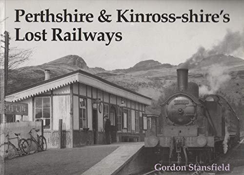 Beispielbild fr Perthshire and Kinross-shire's Lost Railways zum Verkauf von WorldofBooks