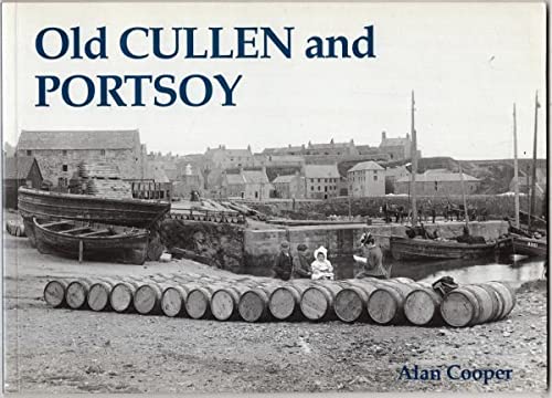 Beispielbild fr Old Cullen and Portsoy zum Verkauf von WorldofBooks