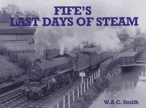 Beispielbild fr Fife's Last Days of Steam zum Verkauf von WorldofBooks