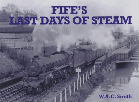 9781840331790: Fife's Last Days of Steam